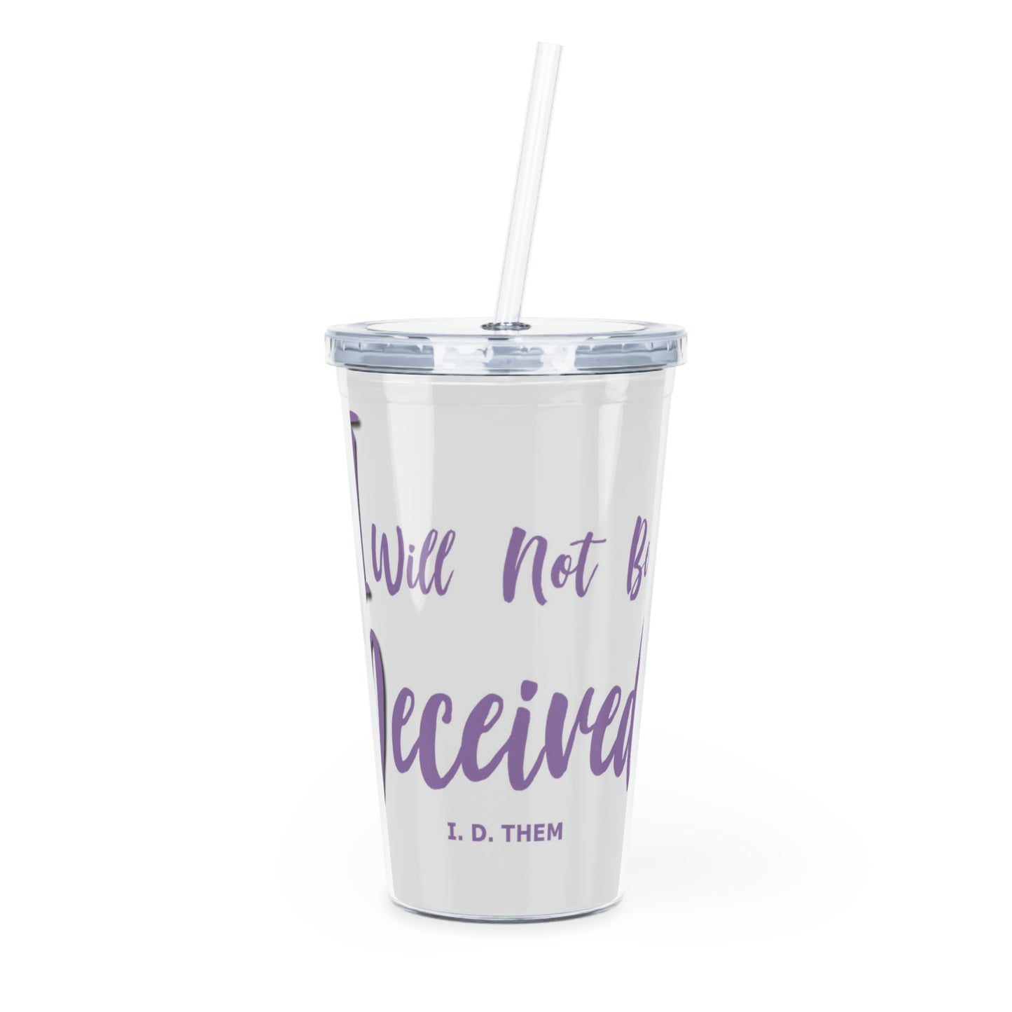 I.D. Them Plastic Tumbler with Straw